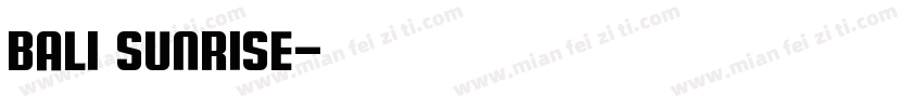 Bali Sunrise字体转换